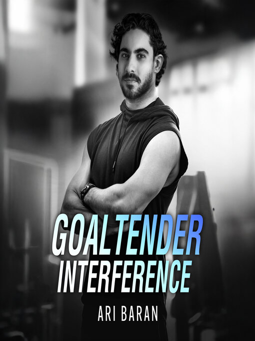Title details for Goaltender Interference by Ari Baran - Available